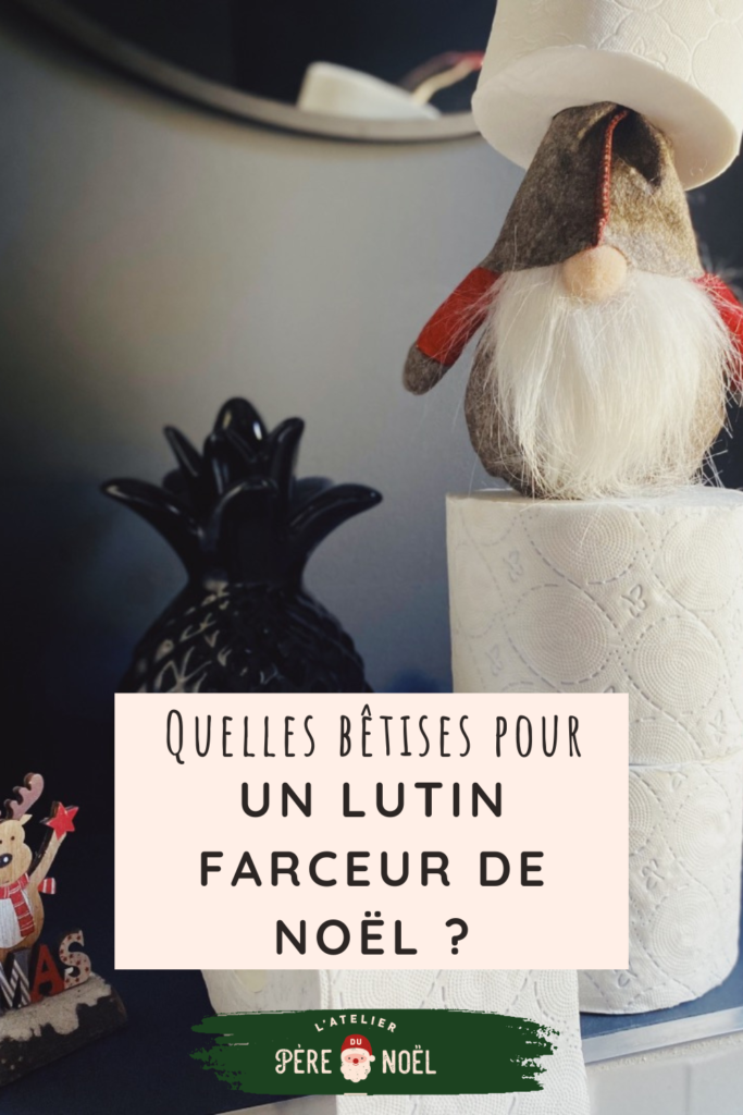 Betises lutin farceur noel