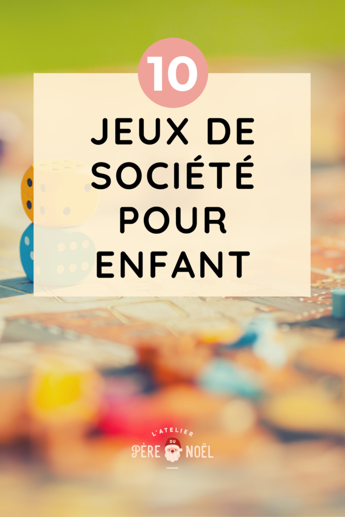 10 jeux société enfant